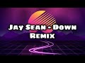 Jay Sean - Down Remix [Dj Kyan Remix]