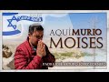 La MUERTE De MOISÉS Monte Nebo TIERRA SANTA Padre Arturo Cornejo