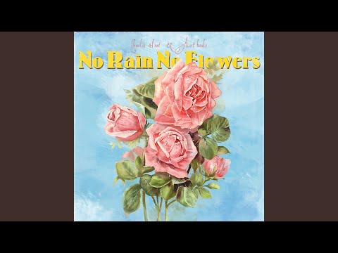 download lagu mp3 mp4 No Rain No Flowers, download lagu No Rain No Flowers gratis, unduh video klip No Rain No Flowers