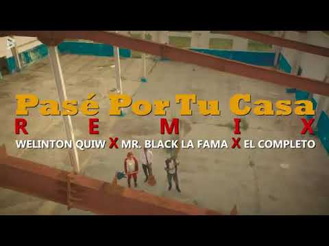 pase por tu casa bebiendo cafe remix by: welinton Quiw Mr Black la fama
