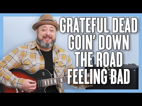 Grateful Dead Goin' Down the Road Feeling Bad Guitar Lesson + Tutorial