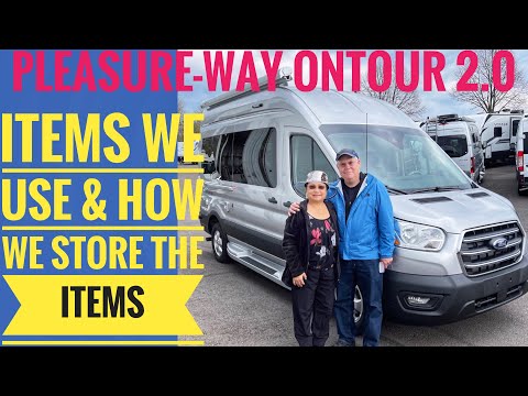 PLEASURE-WAY ONTOUR 2.0 // ITEMS WE USE AND WHERE WE STORE THE ITEMS IN OUR CLASS B RV