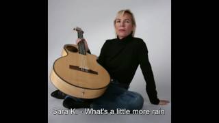 Sara K. - What&#39;s a little more rain