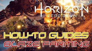 HORIZON ZERO DAWN | Blaze Farming (Guide)