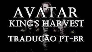 Avatar - King's Harvest - Tradução [PT-BR]