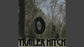 Trailer Hitch - Tribute to Kristian Bush