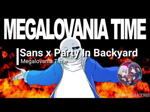 Sans x Party In Backyard - Megalovania Time (Nightcore)