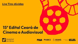 Live Tira-dúvidas - 15º Edital Ceará de Cinema e Audiovisual