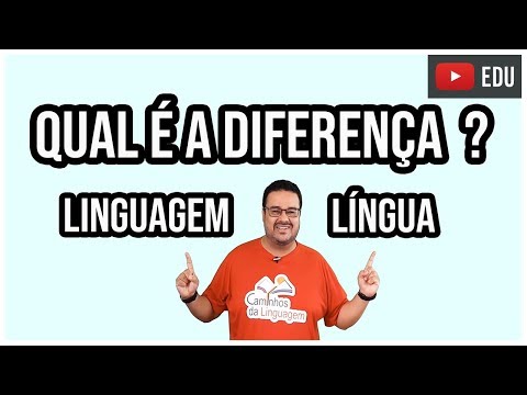 QUAL É A DIFERENÇA ENTRE LÍNGUA E LINGUAGEM ?