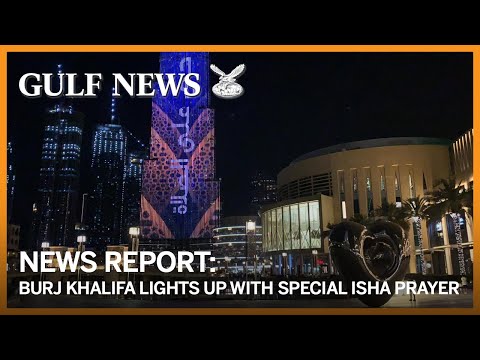 Burj Khalifa lights up with special Isha prayer