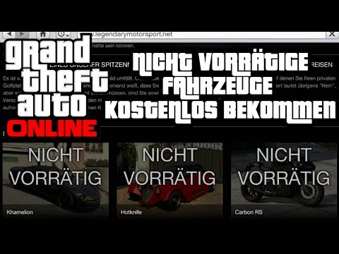 GTA Online - "Nicht Vorrätige" / DLC Fahrzeuge kostenlos und ohne Collectors Edition bekommen!