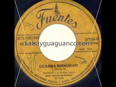 Federico y su combo latino - Guajira boogaloo