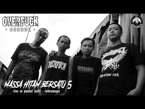 OVERFUCK - Bobrok Live at MHB 5 Indramayu (Official Audio Video)
