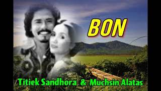 Download lagu BON - Titiek Sandhora & Muchsin Alatas mp3