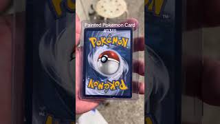 Painted Pokemon Card #13!! #custompokemon #pokemon #pokemonchannel #painting #pokemoncommunity