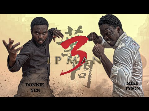IP MAN 3 : Donnie Yen vs Mike Tyson | Full Fight Scene Remake 