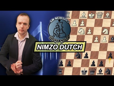 GM Neiksans Boot Camp #45 - Nimzo Dutch