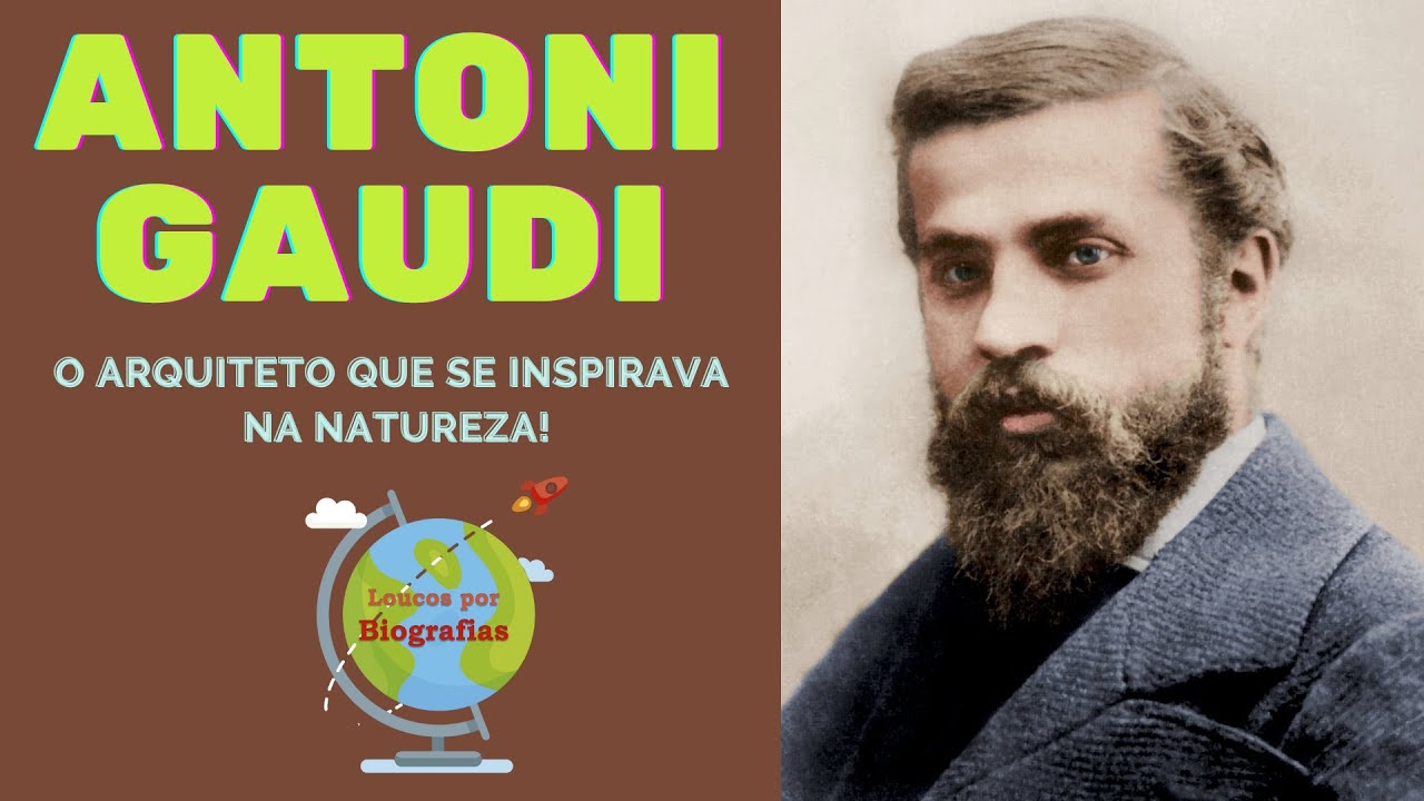 ANTONI GAUDI – O Arquiteto que criou as obras mais inusitadas do mundo!