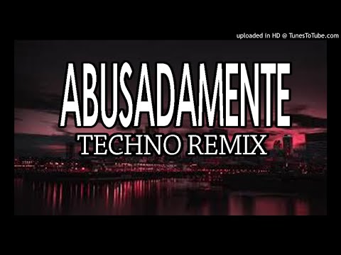 DjRamz Remix - Abusadamente ( Techno Remix )
