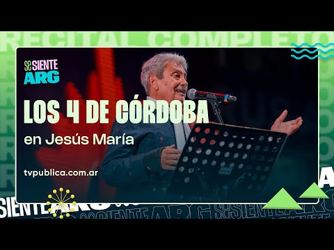Los 4 de Córdoba en Jesús María 2026 - Se Siente Argentina