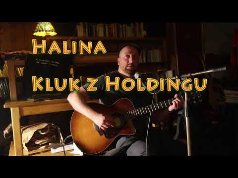 Kluk z Holdingu - Halina