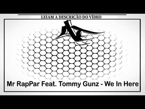 Mr RapPar Feat. Tommy Gunz - We In Here