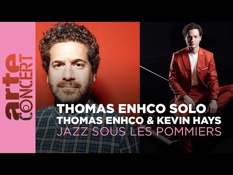 Thomas Enhco solo, Thomas Enhco & Kevin Hays - Jazz sous les Pommiers 2025 – ARTE Concert