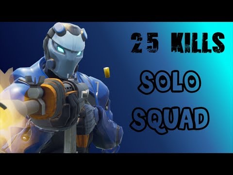 25 KILLS SOLO VS SQUAD (FORTNITE BATTLE ROYALE GAMEPLAY)