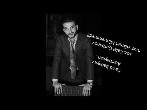 Cavid Babayev - Azerbaycan (Abune Olun)