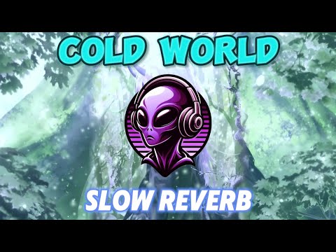 ❇BOUNCE❇ COLD WORLD [Slow Reverb] - ALFONS, MARE & TWINNS