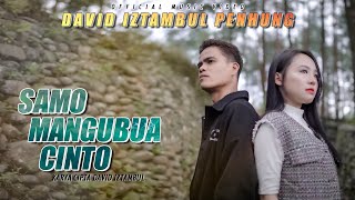Download lagu David Iztambul feat Penhung - Samo Mangubua Cinto mp3