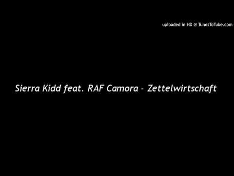 Sierra Kidd feat. RAF Camora - Zettelwirtschaft (Kidd of Rap: Kill it)