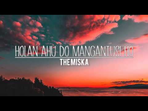 Holan Ahu Do Mangantusi Ho - The Miska Version (Cover Lyric: Mata Lyrics)