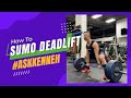 Sumo Deadlift 相撲硬拉 #AskKenneth