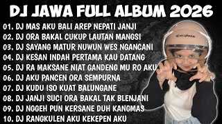 Download lagu DJ JAWA FULL ALBUM 2026 || DJ MAS AKU BALI AREP NEPATI JANJI - DEMI KOWE X DENOK X SAKTENANE 2 mp3