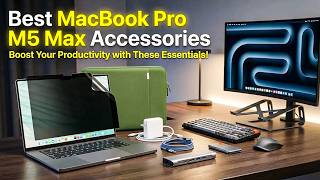 Top 7 Best Macbook Pro M5 Max Accessories for Productivity & Protection🔥