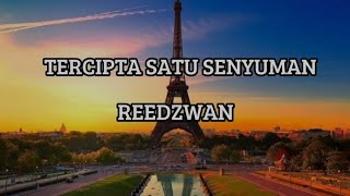 Download lagu REEDZWAN-TERCIPTA SATU SENYUMAN (LIRIK) mp3
