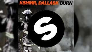 KSHMR, DallasK - Burn (Radio Edit) [Official]