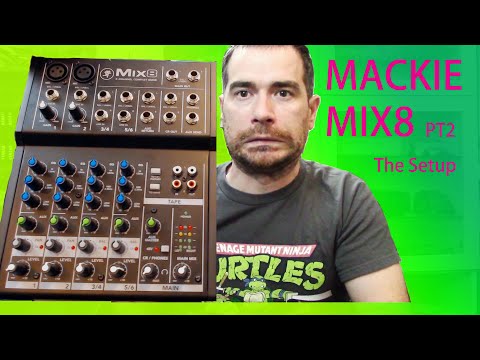 Mackie Mix8 - the setup - pt2