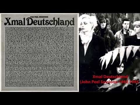 Xmal Deutschland - John Peel Sessions (1982-1985)
