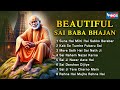 Beautiful Sai Baba Bhajan | Sai Baba Songs | Sai Baba Bhajan | नॉनस्टॉप साई बाबा भजन
