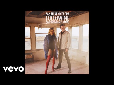 Sam Feldt, Rita Ora - Follow Me (Sick Individuals Remix)