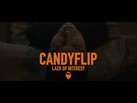 CandyFlip - Lack of Interest (OFFICIAL VIDEO)