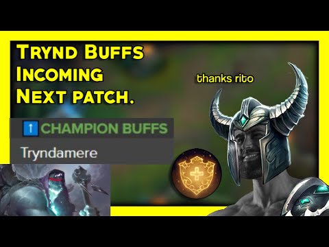 Tryndamere BUFFED Next patch. WORST Champ this patch?