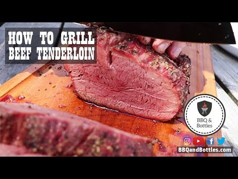 How to Prep and Grill Beef Tenderloin