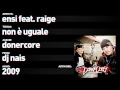 Ensi feat. Raige - Donercore - 04 - "Non È Uguale ...