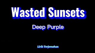 Download lagu Wasted Sunsets - Deep Purple | Lirik Lagu Terjemahan mp3
