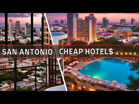 Top 10 Best Budget-Friendly Hotels in San Antonio Texas