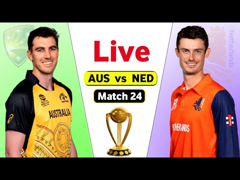 Australia Vs Netherlands Live World Cup - Match 24 | AUS vs NED Live Score