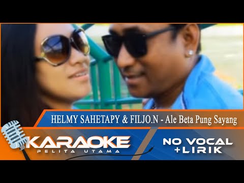 (Karaoke Version) - ALE BETA PUNG SAYANG - Helmy Sahetapy & Filjo N | No Vocal - Minus One